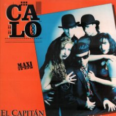 Discos de vinilo: CALO - EL CAPITAN / MAXI SINGLE POLYDOR DE 1991 / BUEN ESTADO RF-10896. Lote 298725373