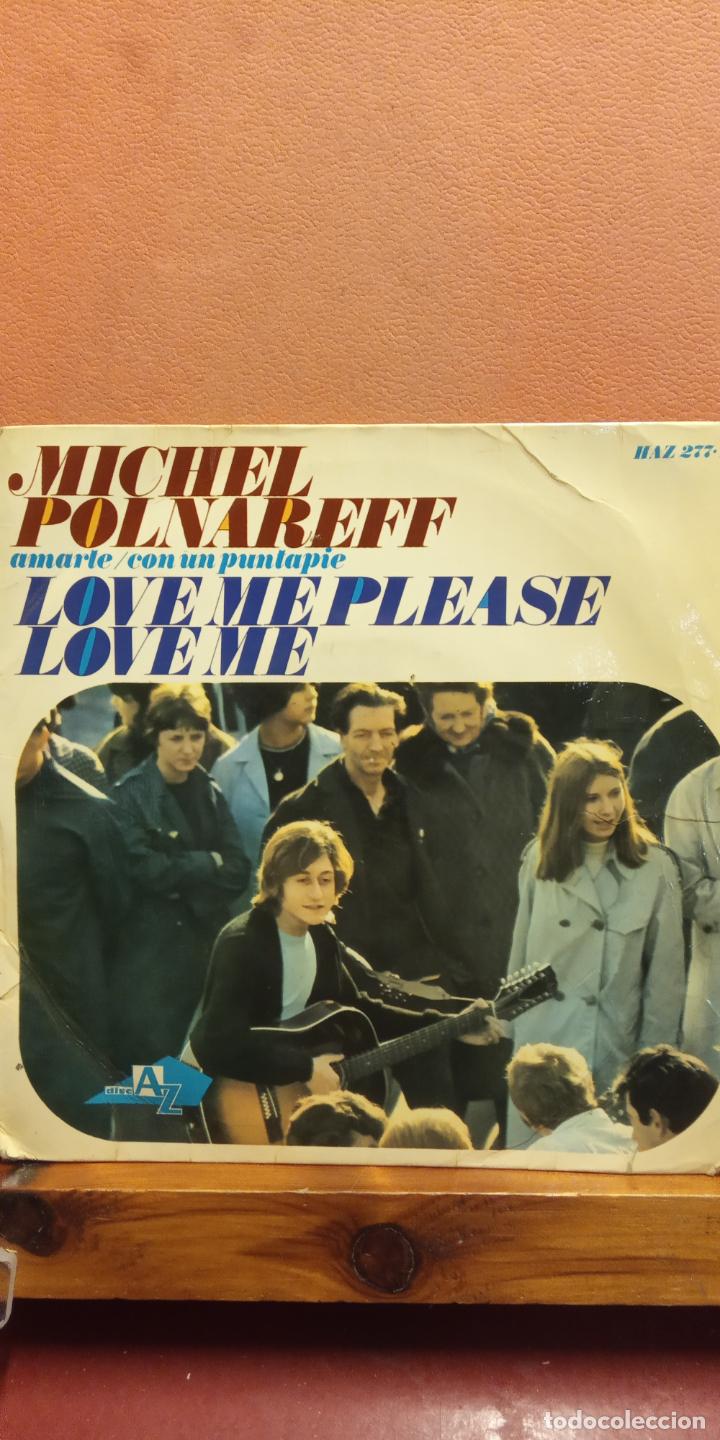 Discos de vinilo: SINGLE. MICHEL POLNAREFF. LOVE ME PLEASE. HISPAVOX - Foto 1