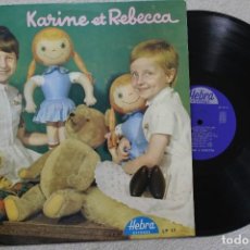 Discos de vinilo: KARINE ET REBECCA LP VINYL MADE IN BELGICA 1965. Lote 298911818
