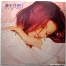 Discos de vinilo: SID HAYWOODE - HE'S GOT MAGIC - MAXI FRESHER RECORDS 1988 UK BPY. Lote 299096408
