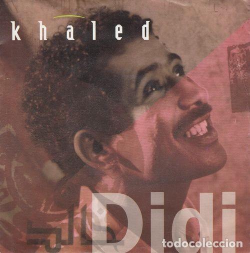Discos de vinilo: KHALED - DIDI - SINGLE DE VINILO - RAI ARGELINO # - Foto 1