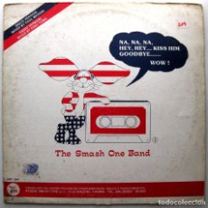 Discos de vinilo: SMASH ONE BAND - NA NA NA NA (HEY HEY KISS HIM GOODBYE) - MAXI BEST RECORD 1982 ITALIA BPY. Lote 299250493