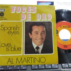 Discos de vinilo: AL MARTINO SINGLE VOCES DE ORO SPANISH EYES ESPAÑA 1971 EN PERFECTO ESTADO