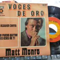 Discos de vinilo: MATT MONROE SINGLE VOCES DE ORO ALGUIEN CANTO ESPAÑA 1971