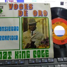 Discos de vinilo: NAT KING COLE SINGLE VOCES DE ORO ANSIEDAD ESPAÑA 1971