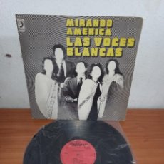 Discos de vinilo: DISCO LP VINILO MIRANDO AMÉRICA LAS VOCES BLANCAS
