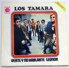 Discos de vinilo: LOS TAMARA ¨VERTE Y NO HABLARTE¨. Lote 300527093