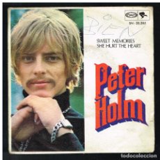 Discos de vinilo: PETER HOLM - SWEET MEMORIES / SHE HURT THE HEART - SINGLE 1969