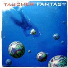 Discos de vinilo: TAUCHER - FANTASY - MAXI DANCE POOL 1994 GERMANY BPY. Lote 300994513