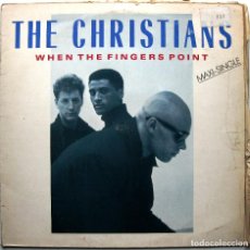 Discos de vinilo: THE CHRISTIANS - WHEN THE FINGERS POINT - MAXI ISLAND RECORDS 1987 BPY. Lote 301180668