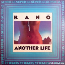 Discos de vinilo: KANO ‎– ANOTHER LIFE / DANCE SCHOOL - MX SPAIN 1983 - HISPAVOX 549 037 - SUPER 45. Lote 301231973