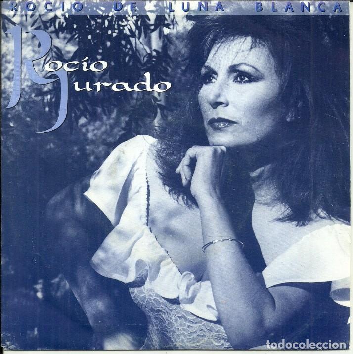 ROCIO JURADO - ROCIO DE LUNA BLANCA / LA TABERNA DEL PUERTO - EMI ODEON - 1990 (Música - Discos - Singles Vinilo - Solistas Españoles de los 70 a la actualidad)