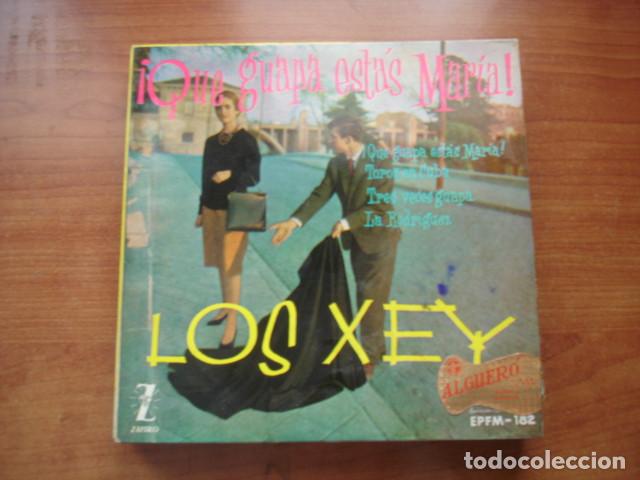Discos de vinilo: Los Xey &iexcl;Que Guapa Estas Mar&iacute;a! - Foto 1
