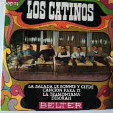 Discos de vinilo: LOS CATINOS EP BELTER 1968 LA BALADA DE BONNIE AND CLYDE/ CANCION PARA TI/ LA TRAMONTANA/ DEBORAH. Lote 301404598