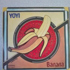 Disques de vinyle: VINILO 7” SINGLE - YOYI, BANANA, DEL COPACABANA - 1977 - 60G. Lote 301747423
