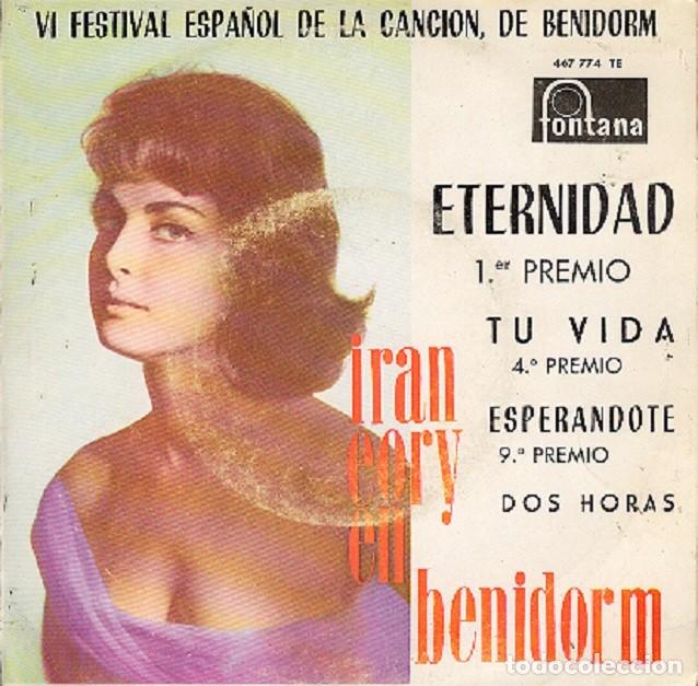 IRAN EORY - VI FESTIVAL DE BENIDORM - ETERNIDAD; TU VIDA+2 - FONTANA 467 774 TE - 1964 (Música - Discos de Vinilo - EPs - Otros Festivales de la Canción)