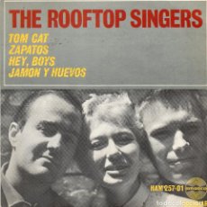 Discos de vinilo: THE ROOFTOP SINGERS - TOM CAT - JAMON Y HUEVOS + 2 EP.S - 1963. Lote 302148448