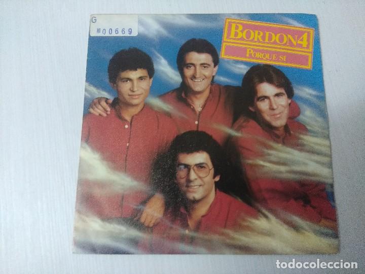 Discos de vinilo: BORDON 4/PORQUE SI/SINGLE PROMOCIONAL. - Foto 1