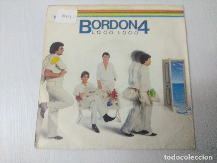 Discos de vinilo: BORDON 4/LOCO LOCO/SINGLE. - Foto 1