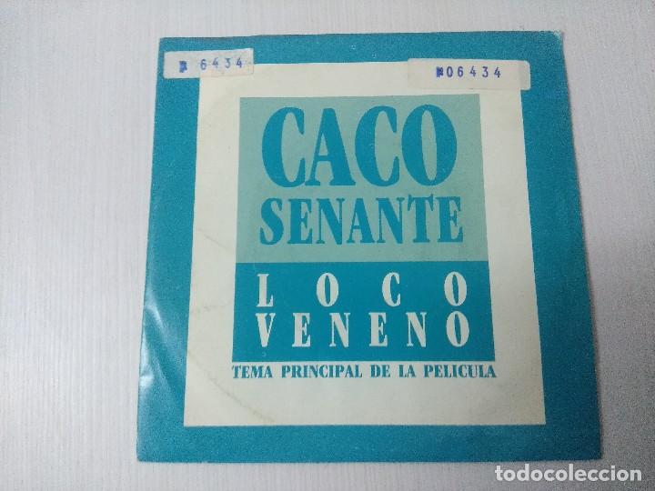 Discos de vinilo: CACO SENANTE/LOCO VENENO/SINGLE. - Foto 1