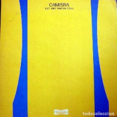 Disques de vinyle: CAMISRA – LET ME SHOW YOU. Lote 302869743