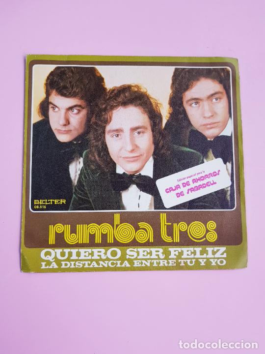 Discos de vinilo: DISCO-SINGLE-VINILO-rUMBA TRES-QUIERO SER FELÍZ-BELTER-1975-COLECCIONISTAS - Foto 1 - 303053243