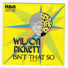 Discos de vinilo: WILSON PICKETT - ISN'T THAT SO / I WAS TOO NICE - RCA 1974. Lote 303198553