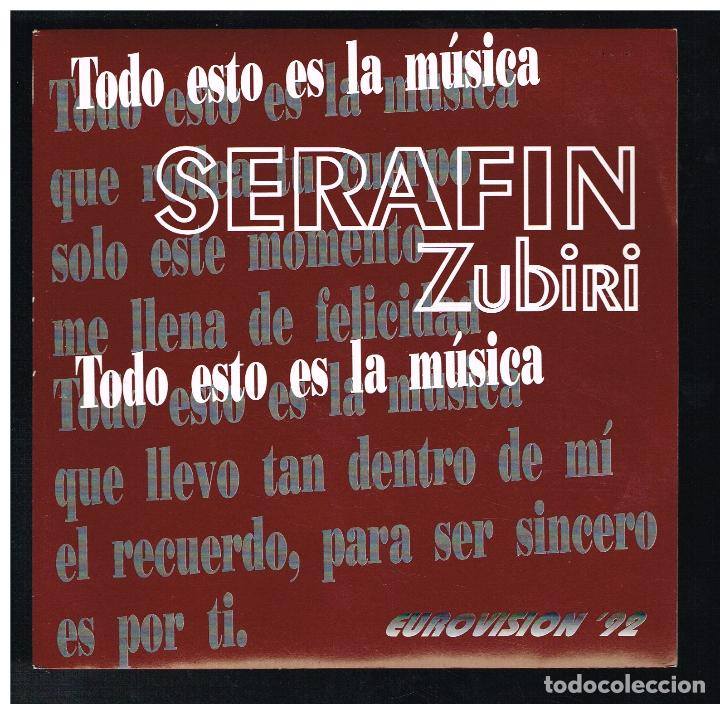 Discos de vinilo: SERAFIN ZUBIRI - TODO ESTO ES LA MUSICA - SINGLE 1992 - PROMO - EUROVISION - MUY BUEN ESTADO - Foto 1 - 303212643