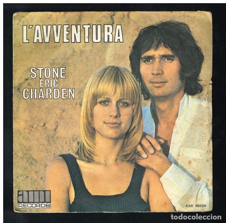 Discos de vinilo: STONE ET ERIC CHARDEN.- L' AVVENTURA / LA MUSIQUE DE CAMIONNEUR - SINGLE - ED. FRANCIA