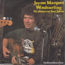Discos de vinilo: JAYME MARQUES - WINDSURFING - SINGLE DE VINILO EDITADO EN ESPAÑA LATIN FUNK LATIN SOUL #. Lote 303368843