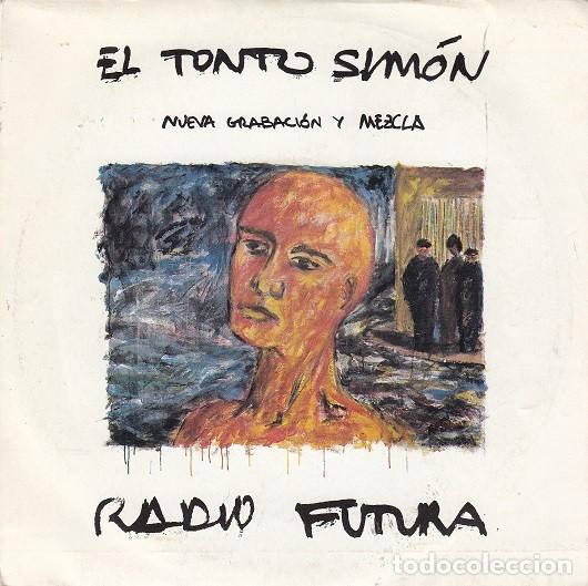 Discos de vinilo: RADIO FUTURA - EL TONTO SIMON - SINGLE DE VINILO C-70