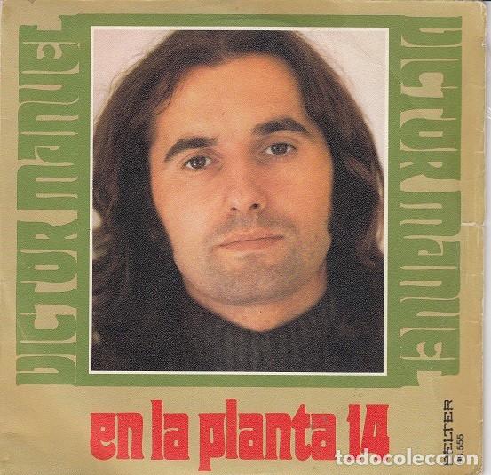 Discos de vinilo: VICTOR MANUEL - EN LA PLANTA 14 - SINGLE DE VINILO # - Foto 1