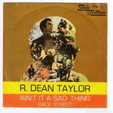 Discos de vinilo: R. DEAN TAYLOR - AIN'T IT A SAD THING / BACK STREET - TAMLA MOTOWN 1971. Lote 303436008