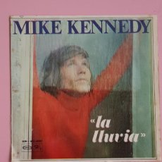 Discos de vinilo: DISCO-SINGLE-VINILO-MIKE KENNEDY-LA LLUVIA-1969-COLECCIONISTAS-EXCELENTE.. Lote 303467743