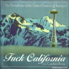 Discos de vinilo: THE PRESIDENTS OF THE UNITED STATES OF AMERICA - FUCK CALIFORNIA / CAROLYN'S BOOTY - 1995. Lote 303519528