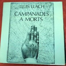 Discos de vinilo: CAMPANADES A MORTS (LLUIS LLACH) 1977. Lote 303647603