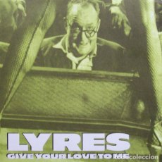 Discos de vinilo: LYRES: ”GIVE YOUR LOVE TO ME” SINGLE VINILO 1995 GARAGE ROCK - NORTON RECORDS. Lote 303777423