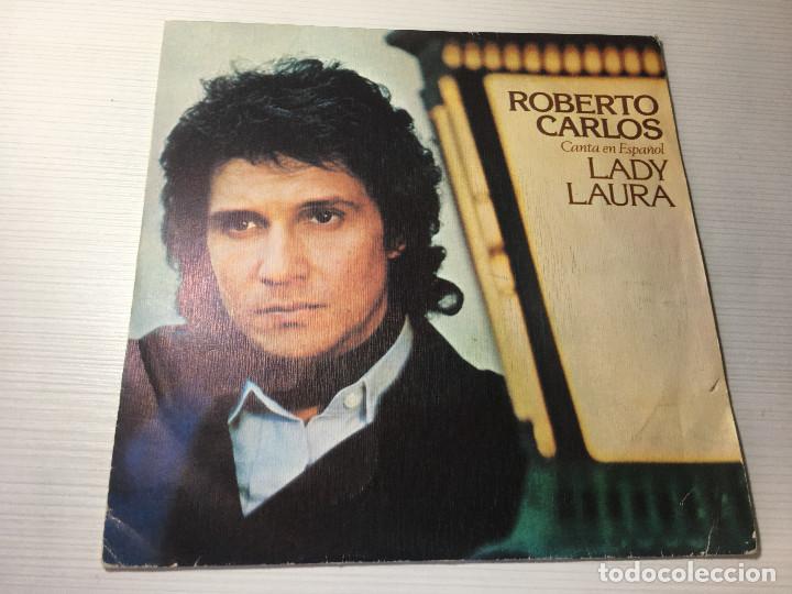 SINGLE ROBERTO CARLOS (LADY LAURA - INTENTA OLVIDAR ) (Música - Discos - Singles Vinilo - Grupos y Solistas de latinoamérica)