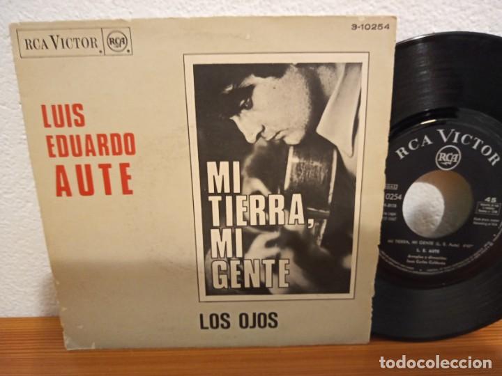 LUIS EDUARDO ATE - MI TIERRA, MI GENTE + LOS OJOS - RCA (1967) - (Música - Discos - Singles Vinilo - Cantautores Españoles)