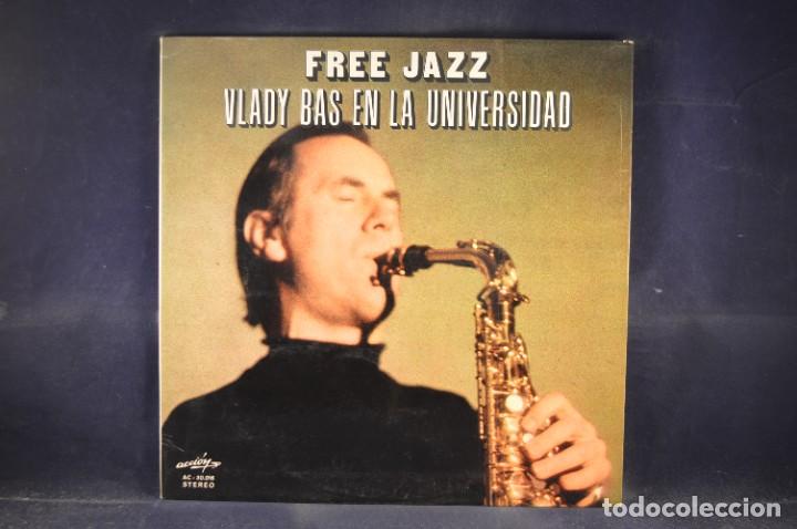 Discos de vinilo: VLADY BAS: FREE JAZZ - VLADY BAS EN LA UNIVERSIDAD - LP - Foto 1 - 304010558
