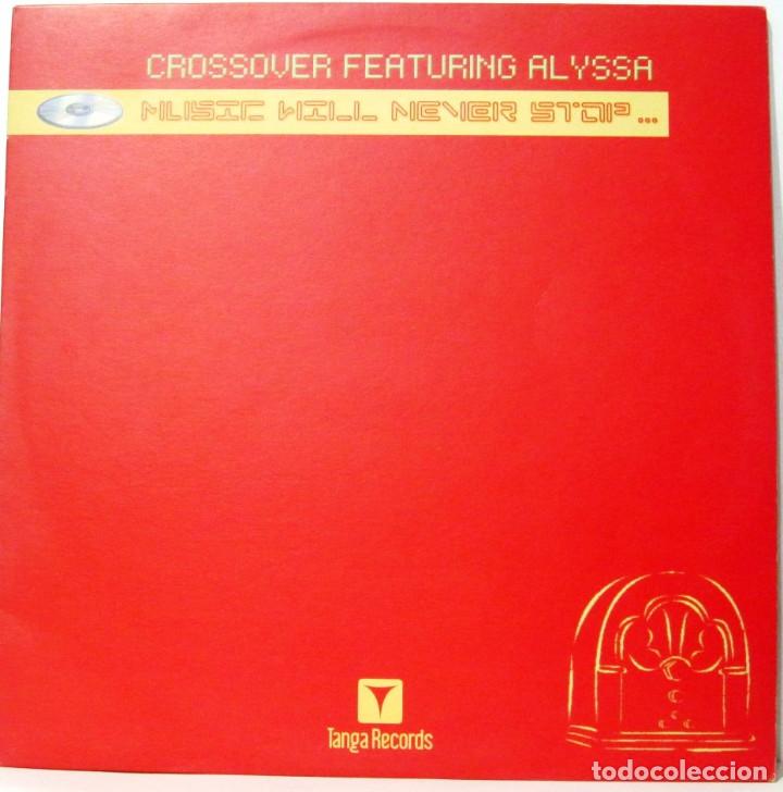 Discos de vinilo: CROSSOVER FEATURING ALYSSA - MUSIC WILL NEVER STOP - MAXI SINGLE - Foto 1