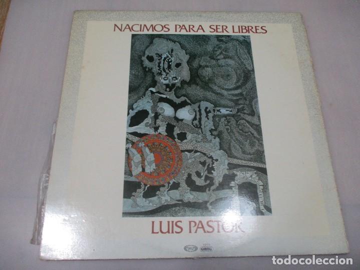 Discos de vinilo: LUIS PASTOR Nacimos para ser libres DI964 - Foto 2 - 304084893