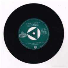 Discos de vinilo: TOM JONES - YOU'RE SO GOOD FOR ME / TO MAKE A BIG MAN CRY - SINGLE 1966 - SOLO VINILO