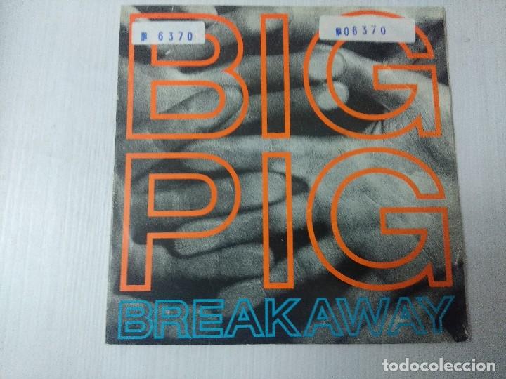 Discos de vinilo: BIG PIG/BREAKAWAY/SINGLE. - Foto 1