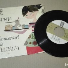 Discos de vinilo: MIREIA L'ANIVERSARI DE L'EULÀLIA SINGLE CAVALL FORT CONCENTRIC 1965. Lote 304466753