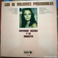 Discos de vinilo: RAYMOND SIOZADE Y SU ORQUESTA: LOS 16 MEJORES PASODOBLES (1968). Lote 304660028