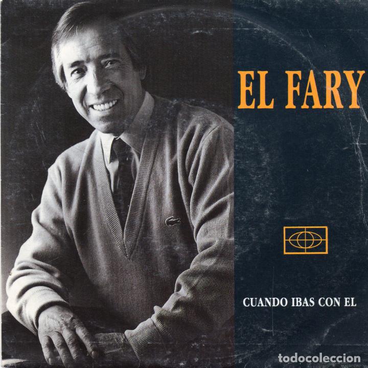 Discos de vinilo: EL FARY - CUANDO IBAS CON EL - SINGLE - Foto 1