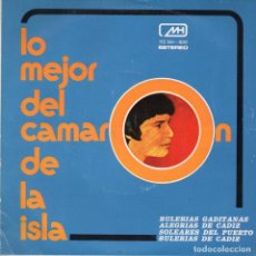 Discos de vinilo: LO MEJOR DEL CAMARON DE LA ISLA - BULERIAS GADITANAS + 3.EP.S - 1972 - MBE. Lote 304796868