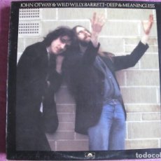 Discos de vinil: LP - JOHN OTWAY AND WILD WILLY BARRETT - DEEP AND MEANINGLESS (ENGLAND, POLYDOR 1978). Lote 304826923