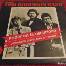 Discos de vinilo: TOM ROBINSON BAND – PODER EN LA OSCURIDAD - SINGLE 1978